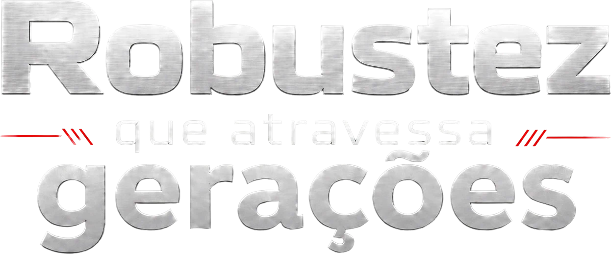 Robustez que atravessa gerações